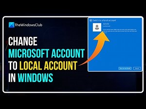 How to change Microsoft Account to Local Account in Windows 11