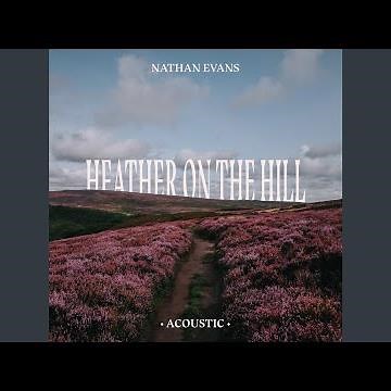 Heather On The Hill (Acoustic Version)