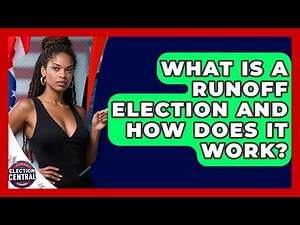 What Is A Runoff Election And How Does It Work? - Election Central Channel