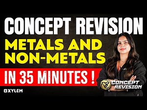 Class 10 CBSE Chemistry - Metals and Non-Metals | Concept Revision | Xylem Class 10 CBSE