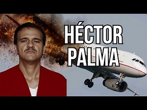 Héctor Palma: The Untold Story of El Chapo's Right-Hand Man