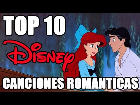 Top 10 Romantic Disney Songs