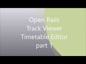 Open Rails Track Viewer , Timetable Editor part1