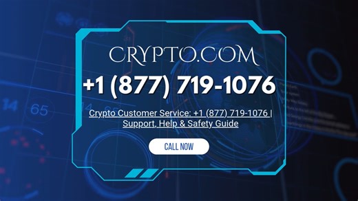 Crypto Customer Service: +1 (877) 719-1076 | Support, Help & Safety Guide