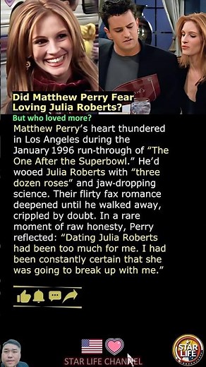 Did Matthew Perry Fear Loving Julia Roberts?