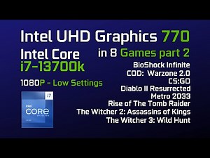 Intel UHD Graphics 770 in 8 games 2023 part2 | Intel Core i7-13700K | 1080p | Low Sett | TEST GPU |