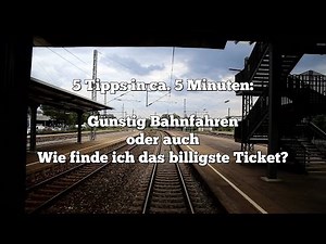 5 Tipps für billiges Bahnfahren - Bahntickets zu günstigen Preisen