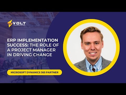 ERP Implementation Success: The Role of a Project Manager in Driving Change