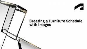 Video: Create a Furniture Schedule with Images