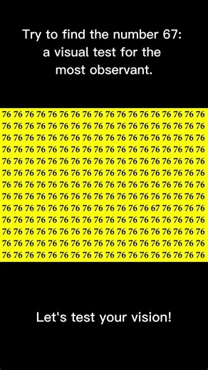Try to find the number 67: a visual test for the most observant.