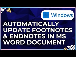 How to Automatically Update Footnotes & Endnotes In a Microsoft Word Document-For Windows Computers