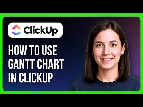 How To Use Gantt Chart In Clickup
