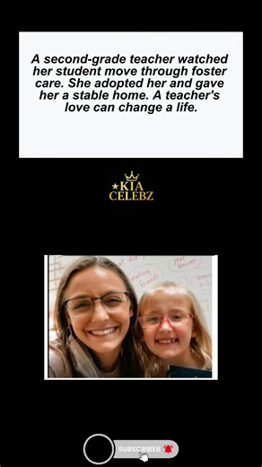 2nd Grade Teacher Watched Student Move Through Foster Care – Then Adopted Her ❤️👩‍🏫👧