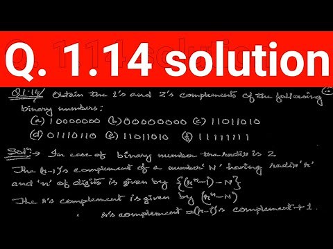 Q. 1.14: Obtain the 1’s and 2’s complements of the following binary numbers: (a)10000000 (b)00000000