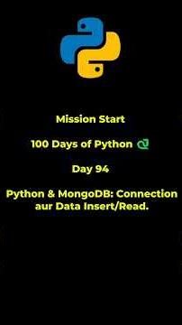 Python Tutorial for Beginners | Day 94 | Python & MongoDB: Connection and Data Insert/Read. #python