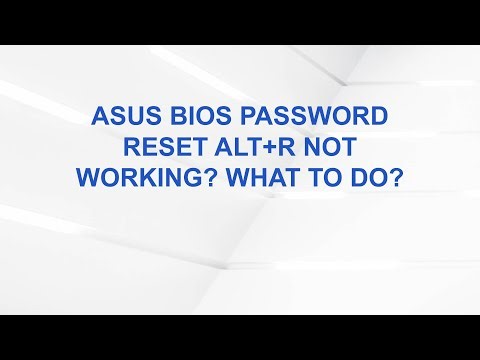 Asus Bios Password Reset Alt+R Not Working? What To Do?