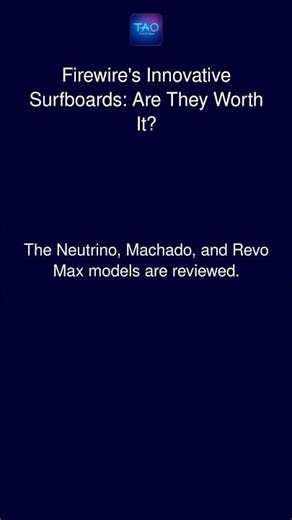 Firewire's Innovative Surfboards: Are They Worth It?