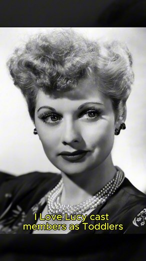 I Love Lucy cast members as Toddlers. | TV Remainder 90s