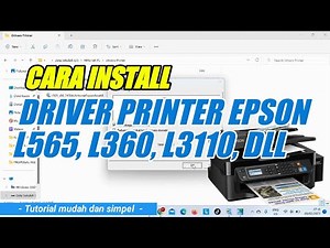 Cara Install Driver Printer Epson L565, L360, L3110, Dll