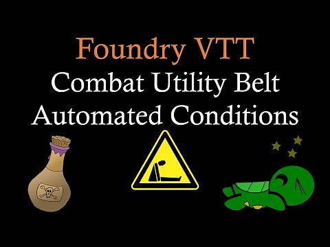 Foundry VTT Combat Utility Belt Automatic Conditions