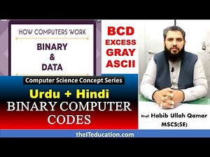 Binary Computer codes | BCD | EBCDIC | ASCII | UNICODE |EXCESS | CS302 Short Lectures | DLD