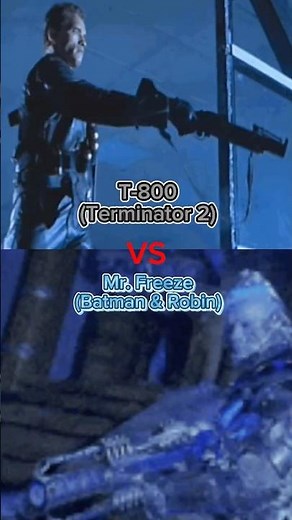 T-800 (Terminator 2) VS Mr. Freeze (Batman & Robin)