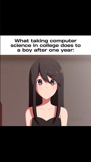 POV: What taking computer science in college does to a boy #anime #relatable #fypシ゚viral