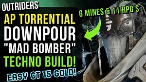 Outriders – BEST DAMAGE AP TECHNOMANCER 'MAD BOMBER' BUILD FOR CT15 GOLD! Torrential Downpour Build