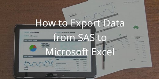 How to Export Data from SAS to Microsoft Excel - SAS Example Code