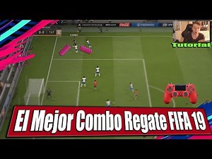 FIFA 19 El Mejor Regate COMBO Del Juego TUTORIAL - El Skill Mas Efectivo Por Banda