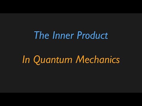 Explaining the Inner Product in Quantum Mechanics (Using Bras and Kets)