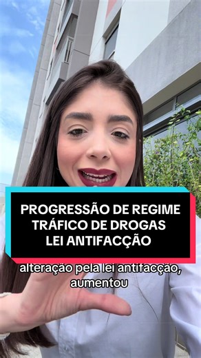 Progressão de Regime Tráfico de Drogas Lei Antifacção