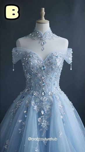 chhose your favorite gown ✨❣️ your names first letter 🌟 #shorts #ballgown #fashion #craftcouturehub