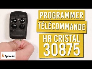 Comment programmer votre télécommande HR CRISTAL 30875 ?
