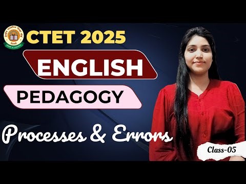 English Pedagogy Theory CTET | Processes & Errors | Class-04 | By Roli Pandey