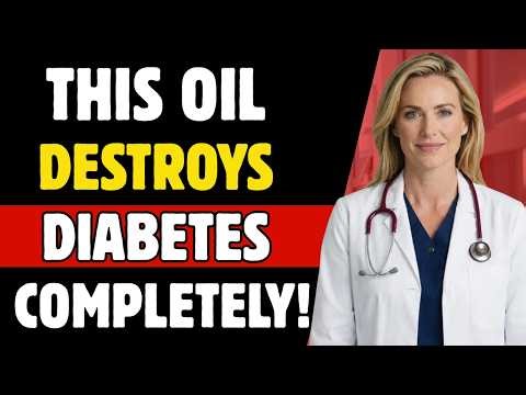 Doctor Explains: One Oil That Helps Lower Blood Sugar and Support Heart Health
