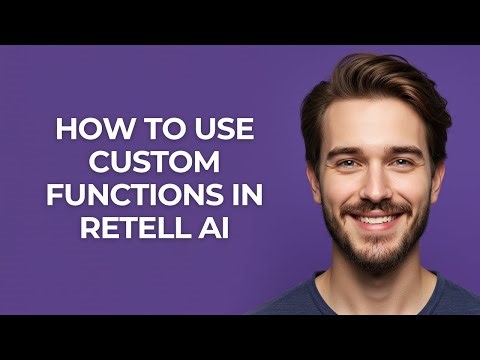 How to Use Custom Functions In Retell Ai - GUIDE!