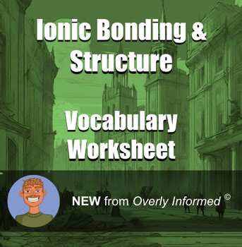 Ionic Bonding & Structure Vocabulary Worksheet