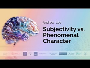 Andrew Lee - Subjectivity vs. Phenomenal Character