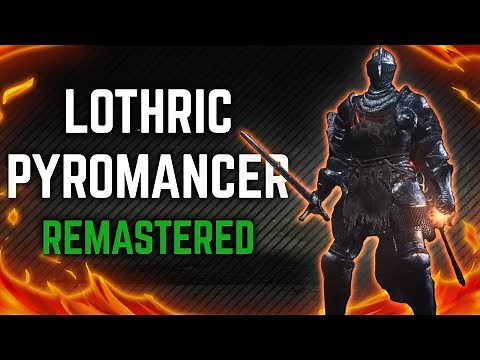 Dark Souls 3 - Lothric Pyromancer Remastered Build - Hybrid Pyromancy