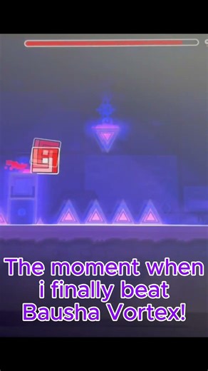 I beat Bausha Vortex!