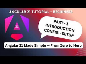 Angular 21 Tutorial for Beginners | Introduction & Setup (Part 1)Final