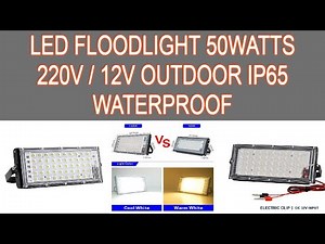 LED FLOODLIGHT 50WATTS 220V / 12V OUTDOOR IP65 WATERPROOF