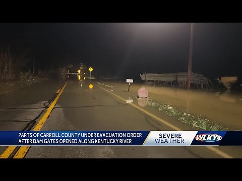 Parts of Carroll County under evacuation order after dam gates opened along Kentucky River
