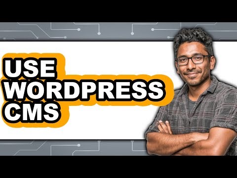 How to Use WordPress CMS 2025 - Full Guide