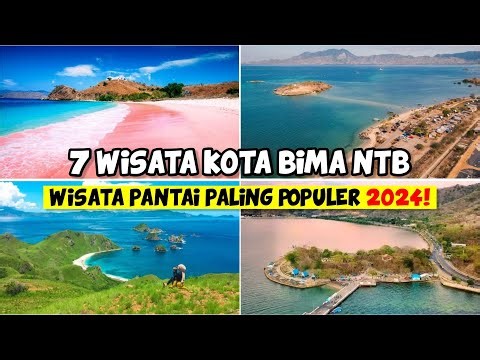 WISATA NTB 2024 : 7 WISATA PANTAI PALING POPULER DI KOTA BIMA NUSA TENGGARA BARAT