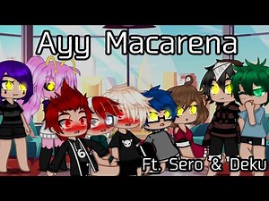 Ayy Macarena Ft. Sero & Deku