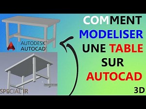 COMMENT MODELISER UNE TABLE SUR AUTOCAD