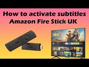 How to activate subtitles on Amazon fire tv UK