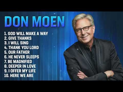 Don Moen Christian Music - Don Moen Praise Songs Live, Top Hits Playlist